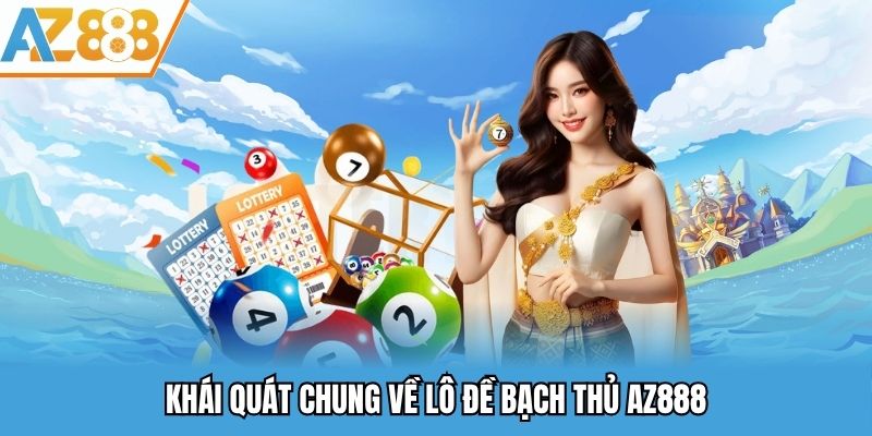 Lô Đề Bạch Thủ - Bí Quyết Thành Công Khi Soi Cầu Tại AZ888 1 Khái quát chung về lô đề bạch thủ AZ888