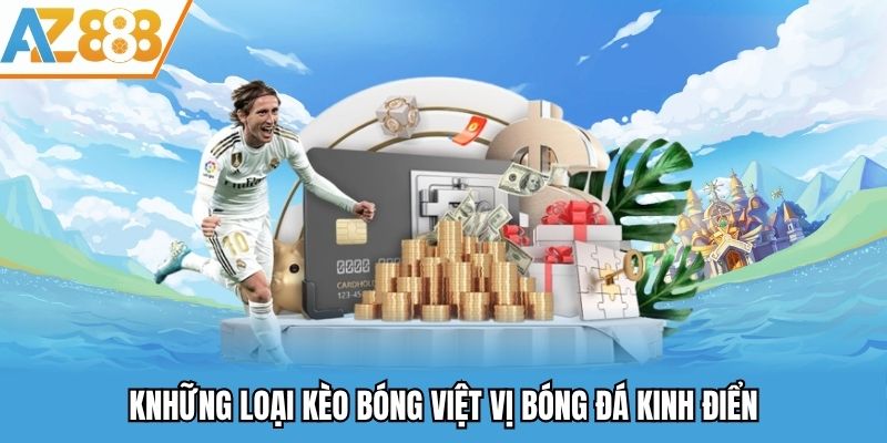 Kèo Bóng Việt Vị - Hình Thức Cá Cược Bóng Đá Hấp Dẫn 2025 2 Khám phá những loại kèo bóng việt vị bóng đá kinh điển
